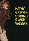 Kathy Griffin Strong Black Woman (2006).jpg